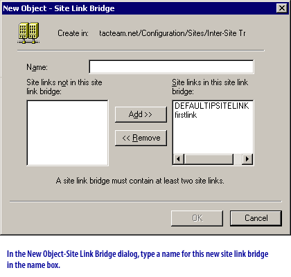 7) In the New Object-Site Link Bridge dialog, type a name for this new site link bridge in the name box.