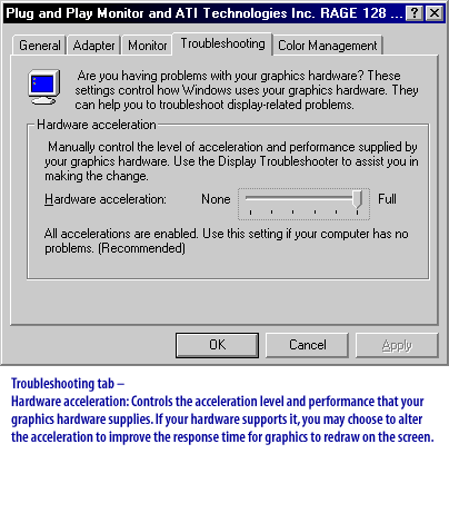 4) Troubleshooting tab- Hardware acceleration: Controls the acceleration level and performance