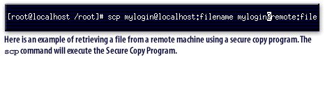 2) Here is an example of retrieving a file from a remote machine using a secure copy program