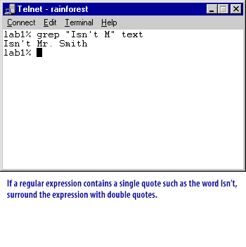 If a regular expression contains a single quote such as the word isn't <br> surround the expression with double quotes.