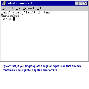 If you single-quote a regular expression that already contains a single quote, a syntax error occurs.