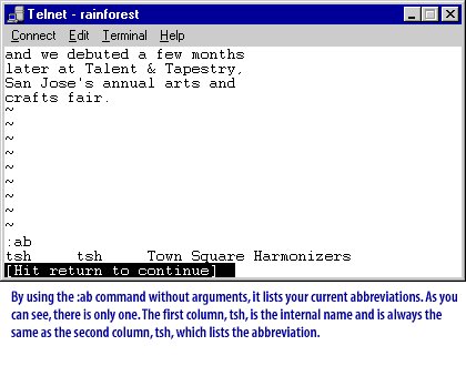 5)By using the :ab command without arguments, it lists your current abbreviations. As you can see, there is only one. 