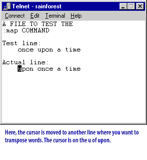 6) Here, the cursor is move to another line where you want to transpose words. The cursor is on the u of upon.