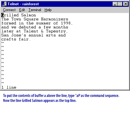 7) To put the contents of buffer above the line, type a P as the command sequence. Now the Grilled Salmon appears at the top line.