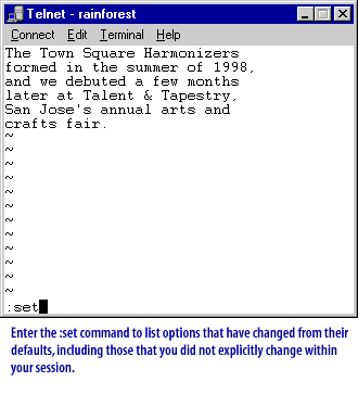 2) Enter the set command to list options that have changed from their defaults