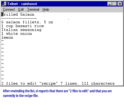 7) After rewinding the list, vi reports that there are 2 files to edit and that you are currently in the recipe file.